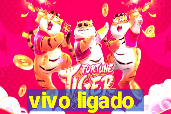 vivo ligado